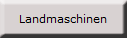 Landmaschinen